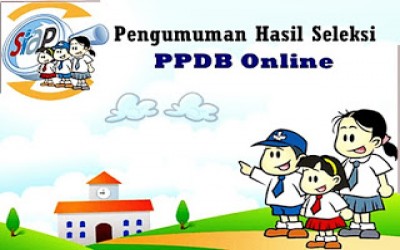 Pengumuman Hasil Seleksi Pendaftaran Peserta Didik Baru
